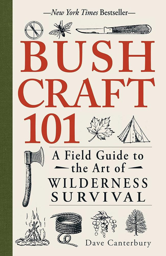 Bushcraft 101: A Field Guide to the Art of Wilderness Survival (Bushcraft Survival Skills Series) cover image