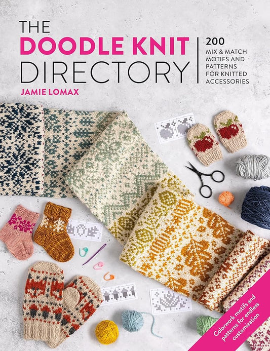The Doodle Knit Directory: 200 playful colorwork motifs for knitted accessories cover image