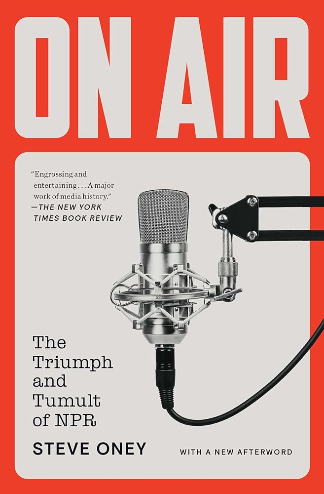 On Air: The Triumph and Tumult of NPR cover image