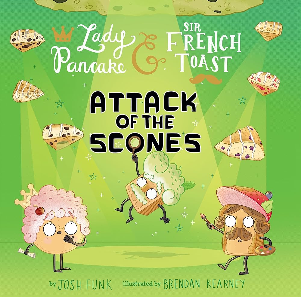 Attack of the Scones (Volume 6) (Lady Pancake & Sir French Toast) cover image