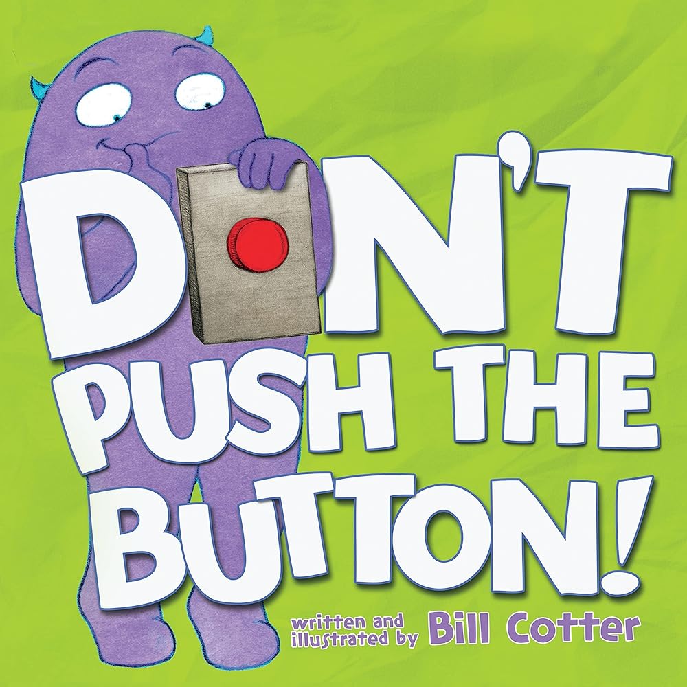 Don't Push the Button!: A Funny Interactive Book For Kids cover image