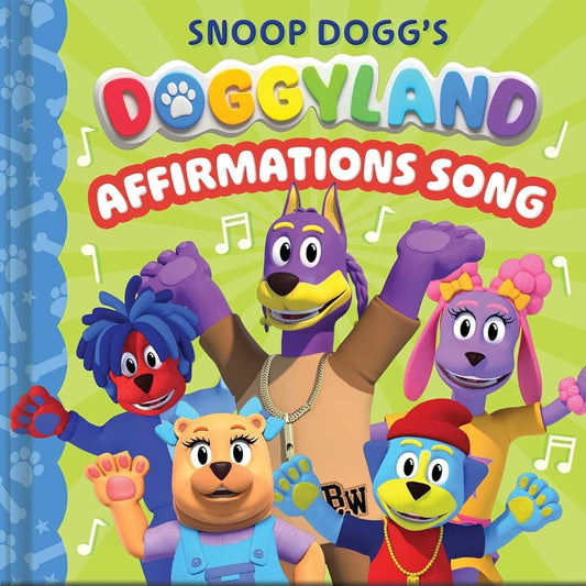 Snoop Dogg's Doggyland: Affirmations Song (A Snoop Dogg Doggyland Cased Board Book for Kids) cover image
