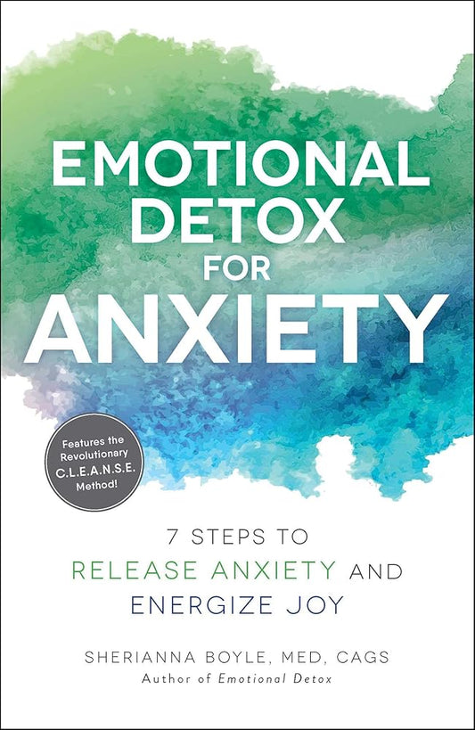 Emotional Detox for Anxiety: 7 Steps to Release Anxiety and Energize Joy cover image