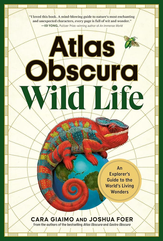 Atlas Obscura: Wild Life: An Explorer's Guide to the World's Living Wonders cover image