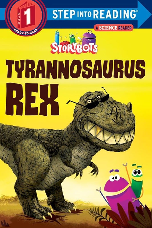 Tyrannosaurus Rex (StoryBots) (Step into Reading) cover image