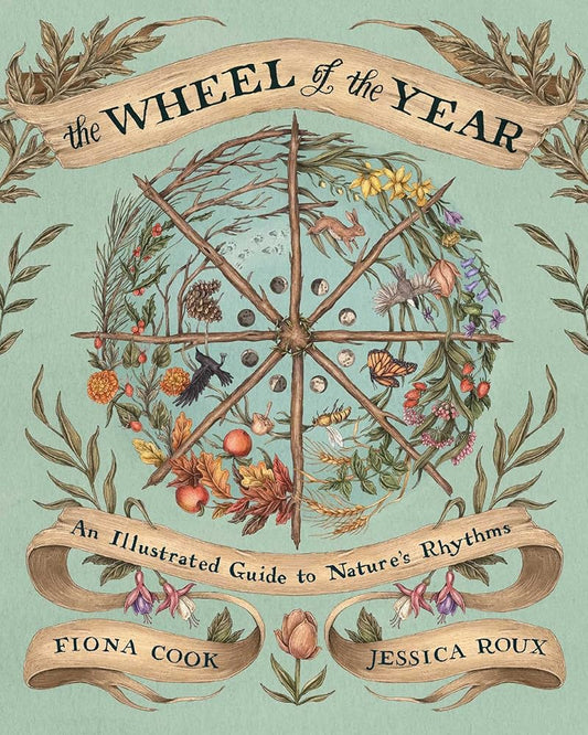 The Wheel of the Year: An Illustrated Guide to Nature's Rhythms cover image