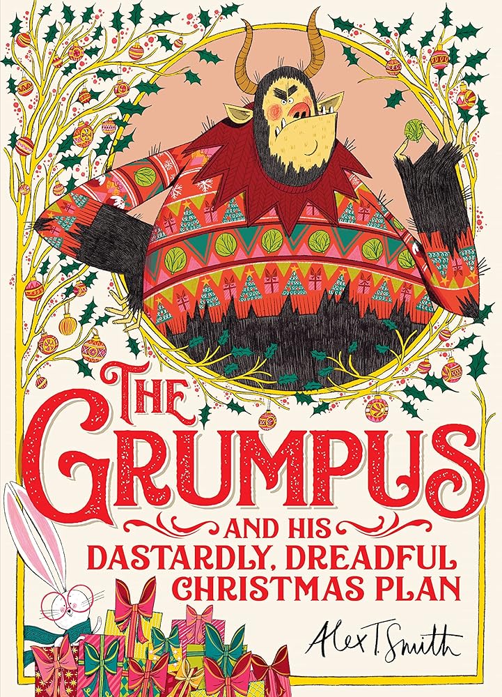 The Grumpus: And His Dastardly, Dreadful Christmas Plan cover image