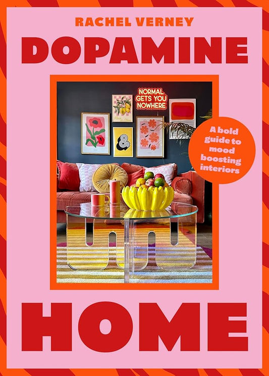 Dopamine Home: A bold guide to mood-boosting interiors cover image