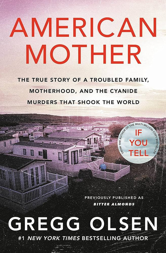 American Mother: The True Story of a Troubled Family, Motherhood, and the Cyanide Murders That Shook the World cover image