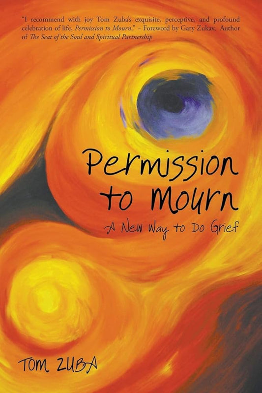 Permission to Mourn: A New Way to Do Grief cover image