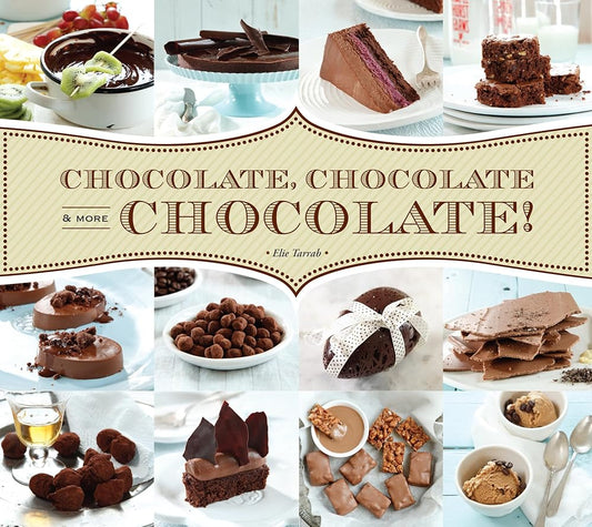 Chocolate, Chocolate & More Chocolate! cover image