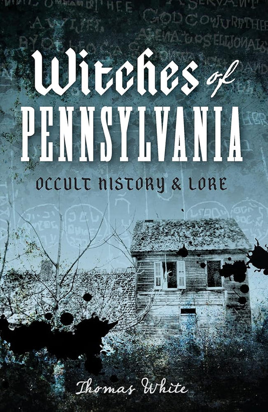 Witches of Pennsylvania: Occult History & Lore cover image