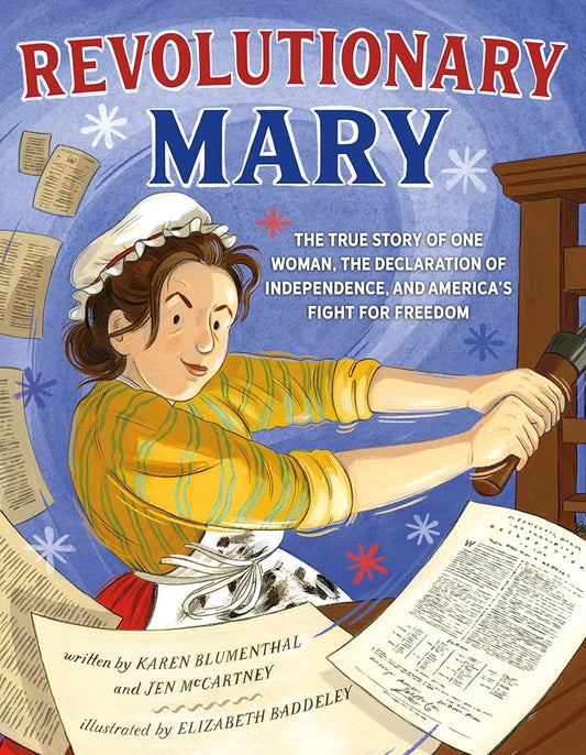 Revolutionary Mary: The True Story of One Woman, the Declaration of Independence, and America's Fight for Freedom cover image