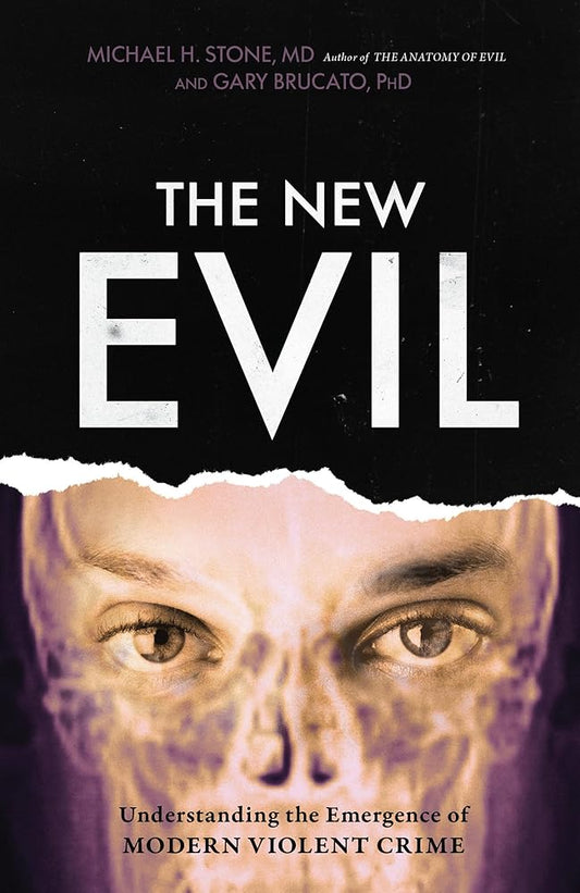 The New Evil: Understanding the Emergence of Modern Violent Crime cover image
