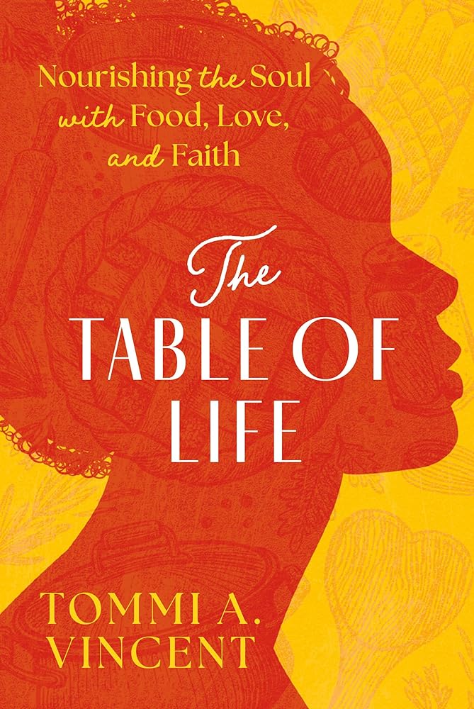 The Table of Life: Nourishing the Soul with Food, Love, and Faith cover image