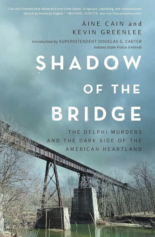 Shadow of the Bridge: The Delphi Murders and the Dark Side of the American Heartland cover image