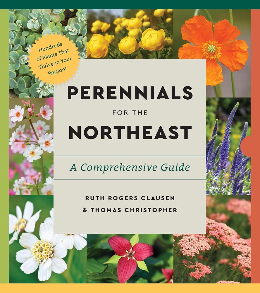 Perennials for the Northeast: A Comprehensive Guide cover image