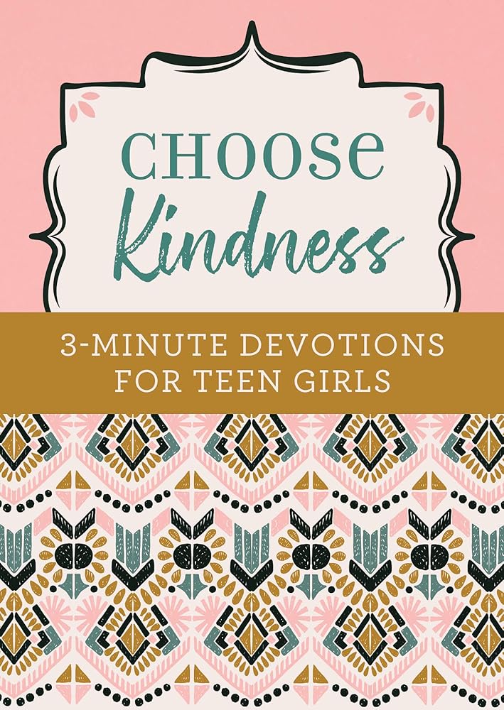 Choose Kindness: 3-Minute Devotions for Teen Girls cover image