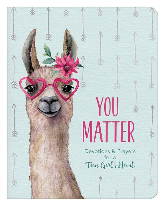 You Matter: Devotions & Prayers for a Teen Girl's Heart cover image