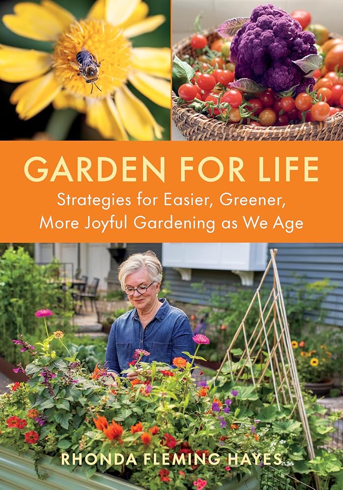 Garden for Life: Strategies for Easier, Greener, More Joyful Gardening as We Age cover image