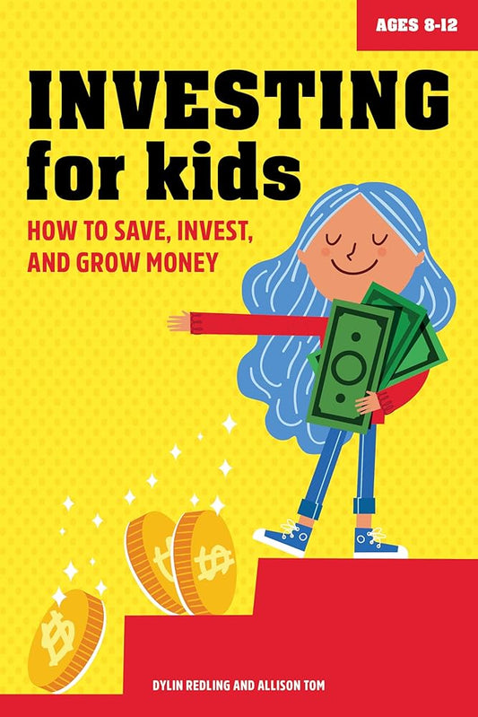 Investing for Kids: How to Save, Invest, and Grow Money cover image