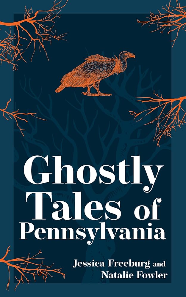 Ghostly Tales of Pennsylvania (Hauntings, Horrors & Scary Ghost Stories) cover image