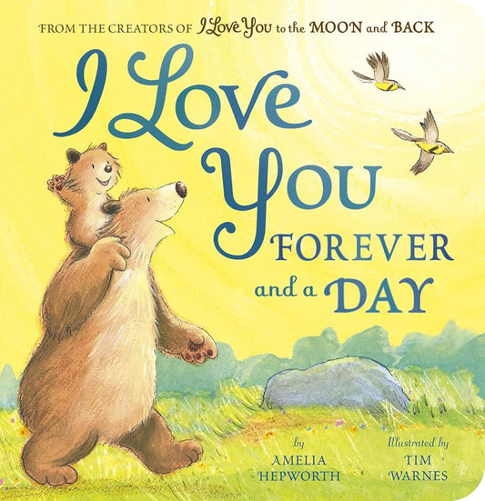 I Love You Forever and a Day: From the creators of I Love You to the Moon and Back cover image