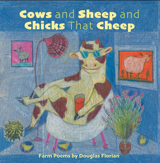 Cows and Sheep and Chicks That Cheep: Farm Poems cover image