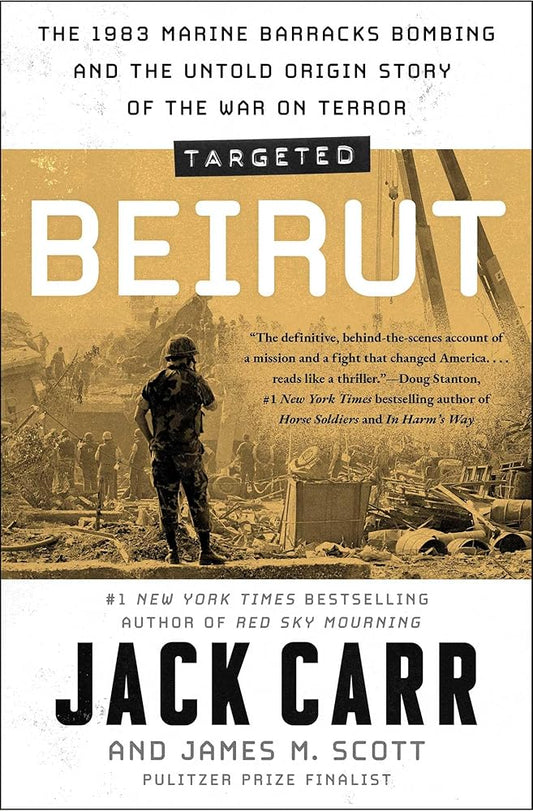 Targeted: Beirut: The 1983 Marine Barracks Bombing and the Untold Origin Story of the War on Terror cover image