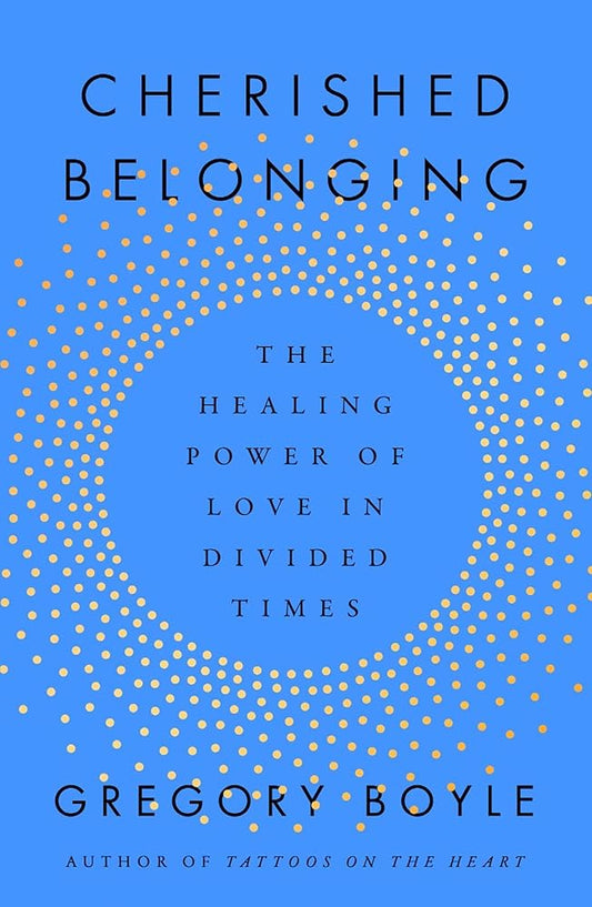 Cherished Belonging: The Healing Power of Love in Divided Times cover image
