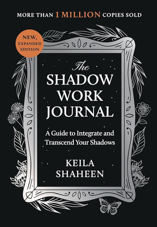 The Shadow Work Journal: A Guide to Integrate and Transcend Your Shadows cover image