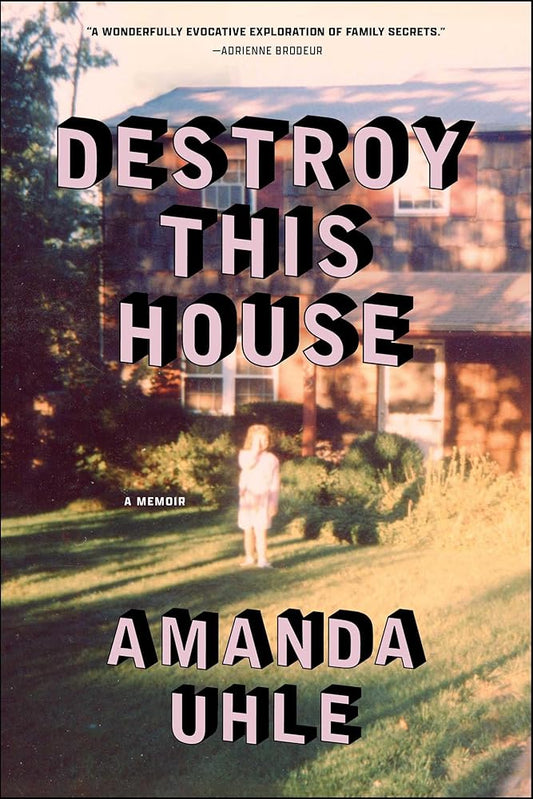 Destroy This House: A Memoir cover image