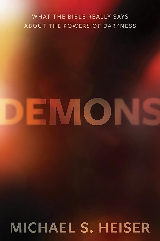 Demons: What the Bible Really Says about the Powers of Darkness cover image