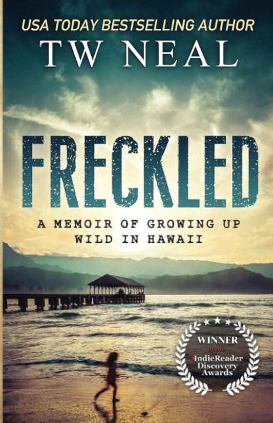 Freckled: A Memoir of Growing up Wild in Hawaii (Memoir Series) cover image