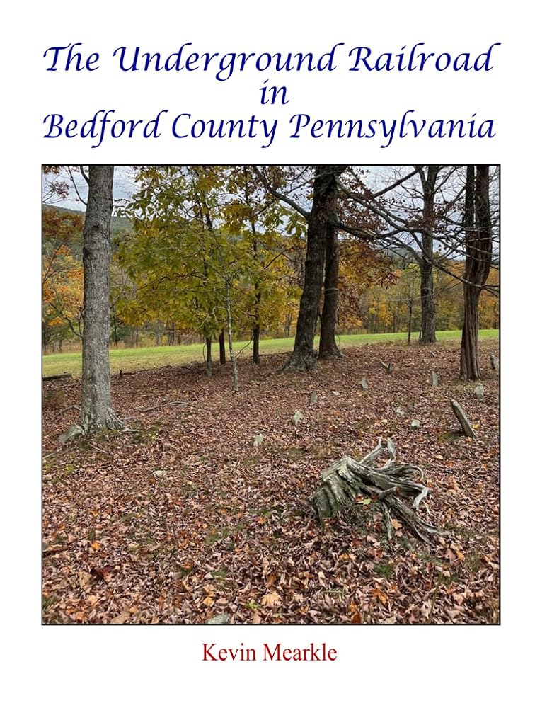 The Underground Railroad in Bedford County Pennsylvania cover image