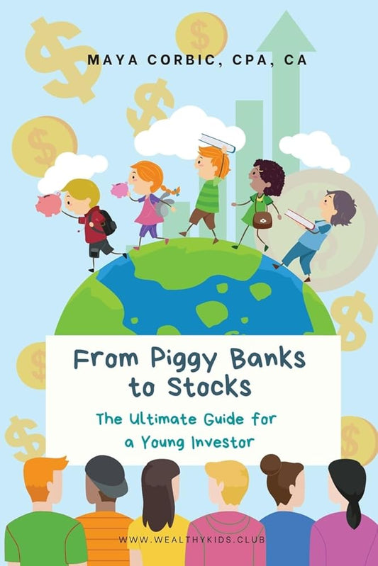 From Piggy Banks to Stocks: The Ultimate Guide for a Young Investor cover image