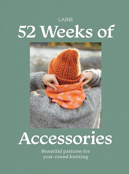 52 Weeks of Accessories: Beautiful Patterns for Year-round Knitting cover image