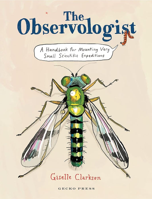 The Observologist: A Handbook for Mounting Very Small Scientific Expeditions cover image