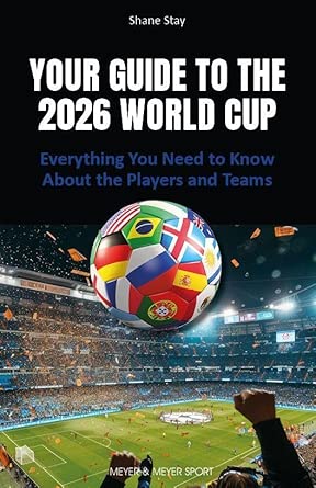 Your Guide to the 2026 World Cup: Everything You Need to Know about the Players and Teams cover image