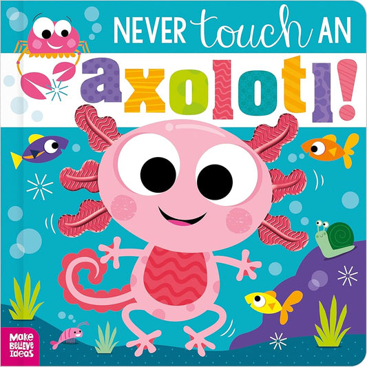 Never Touch an Axolotl! cover image