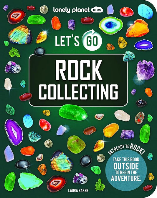 Lonely Planet Kids Let's Go Rock Collecting cover image
