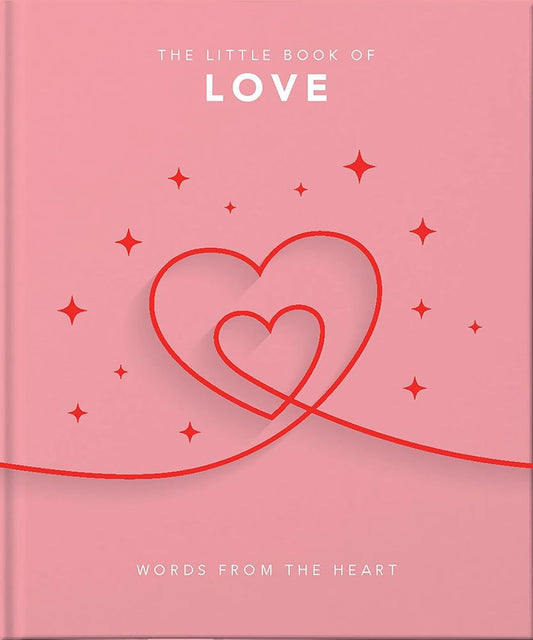 The Little Book of Love: Words From the Heart-Inspiring and Thought-Provoking Reflections and Declarations of Love (The Little Books of Lifestyle, Reference & Pop Culture, 7) cover image