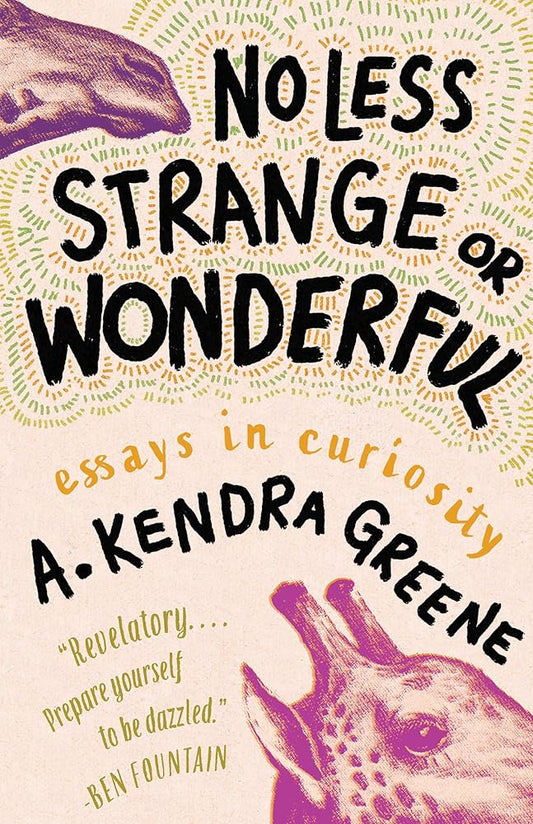 No Less Strange or Wonderful: Essays cover image