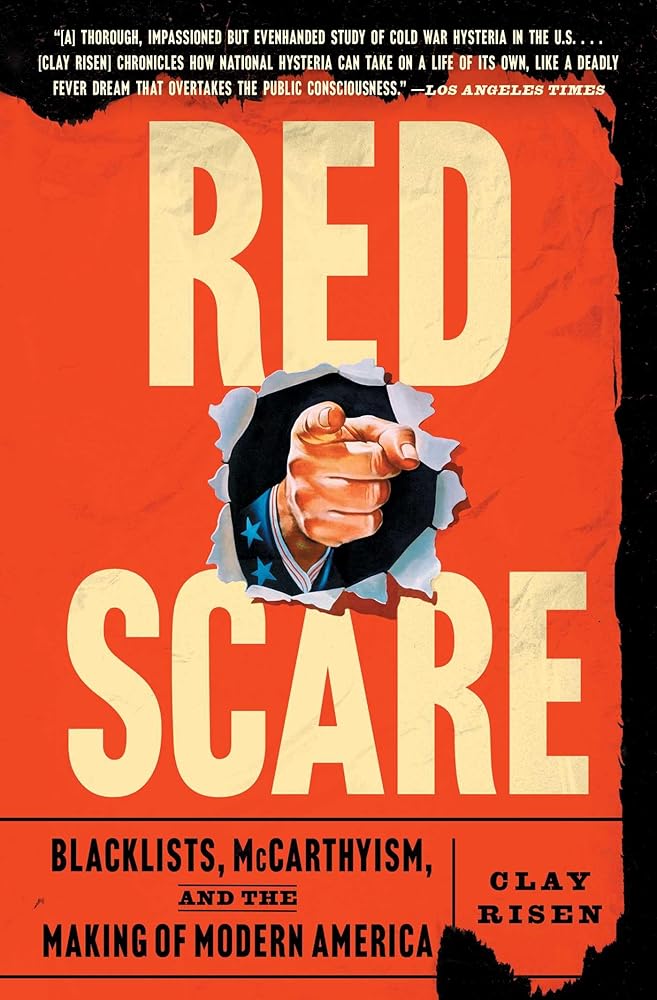 Red Scare: Blacklists, McCarthyism, and the Making of Modern America cover image