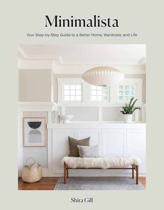 Minimalista: Your Step-by-Step Guide to a Better Home, Wardrobe, and Life cover image