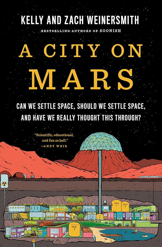 A City on Mars: Can we settle space, should we settle space, and have we really thought this through? cover image