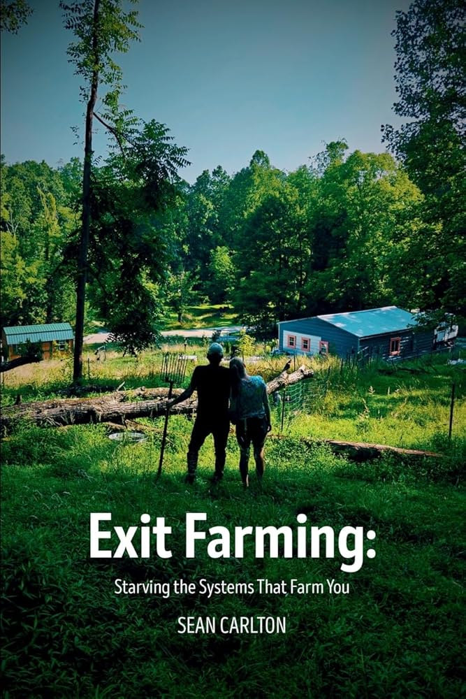 Exit Farming: Starving the Systems That Farm You cover image