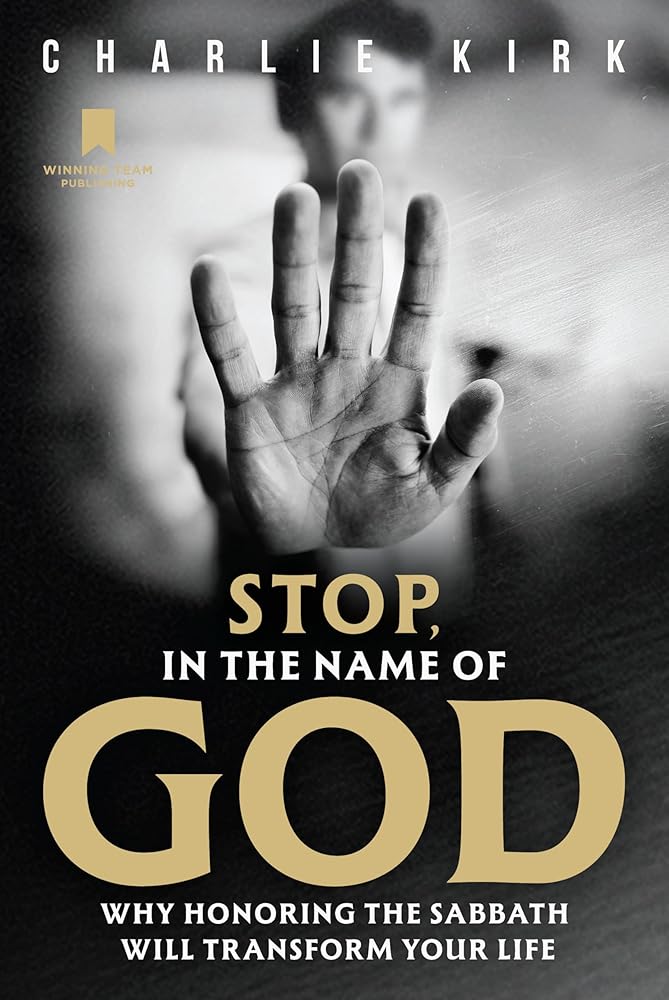 Stop, in the Name of God: Why Honoring the Sabbath Will Transform Your Life cover image
