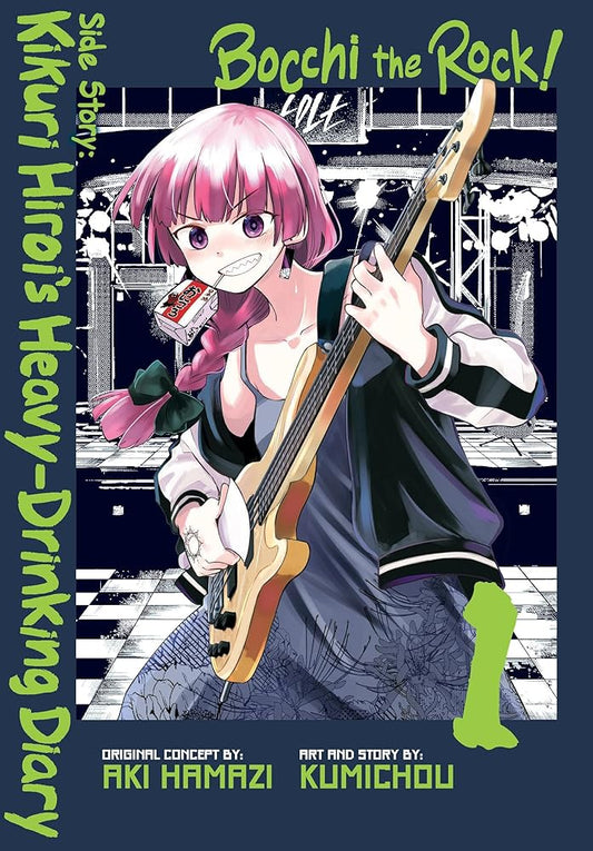 Bocchi the Rock! Side Story: Kikuri Hiroi’s Heavy-Drinking Diary, Vol. 1 (Volume 1) (Bocchi the Rock! Side Story: Kikuri Hiroi’s Heavy-Drinking Diary, 1) cover image