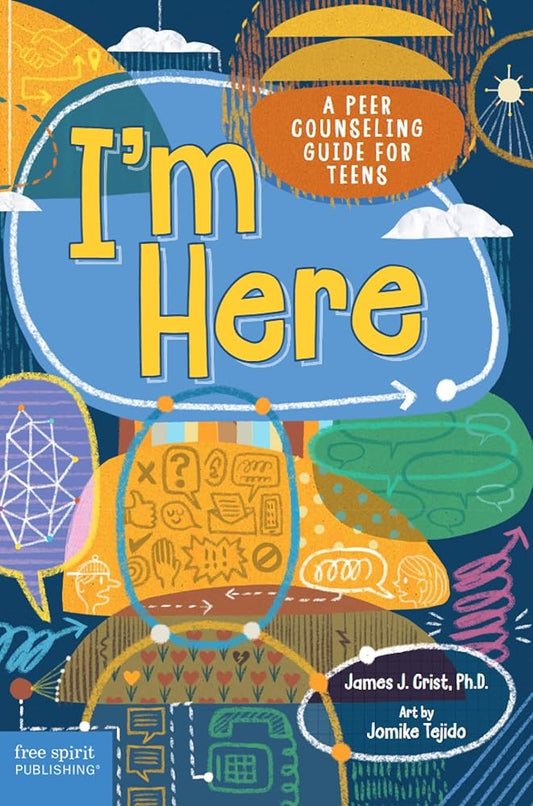 I'm Here: A Peer Counseling Guide for Teens cover image